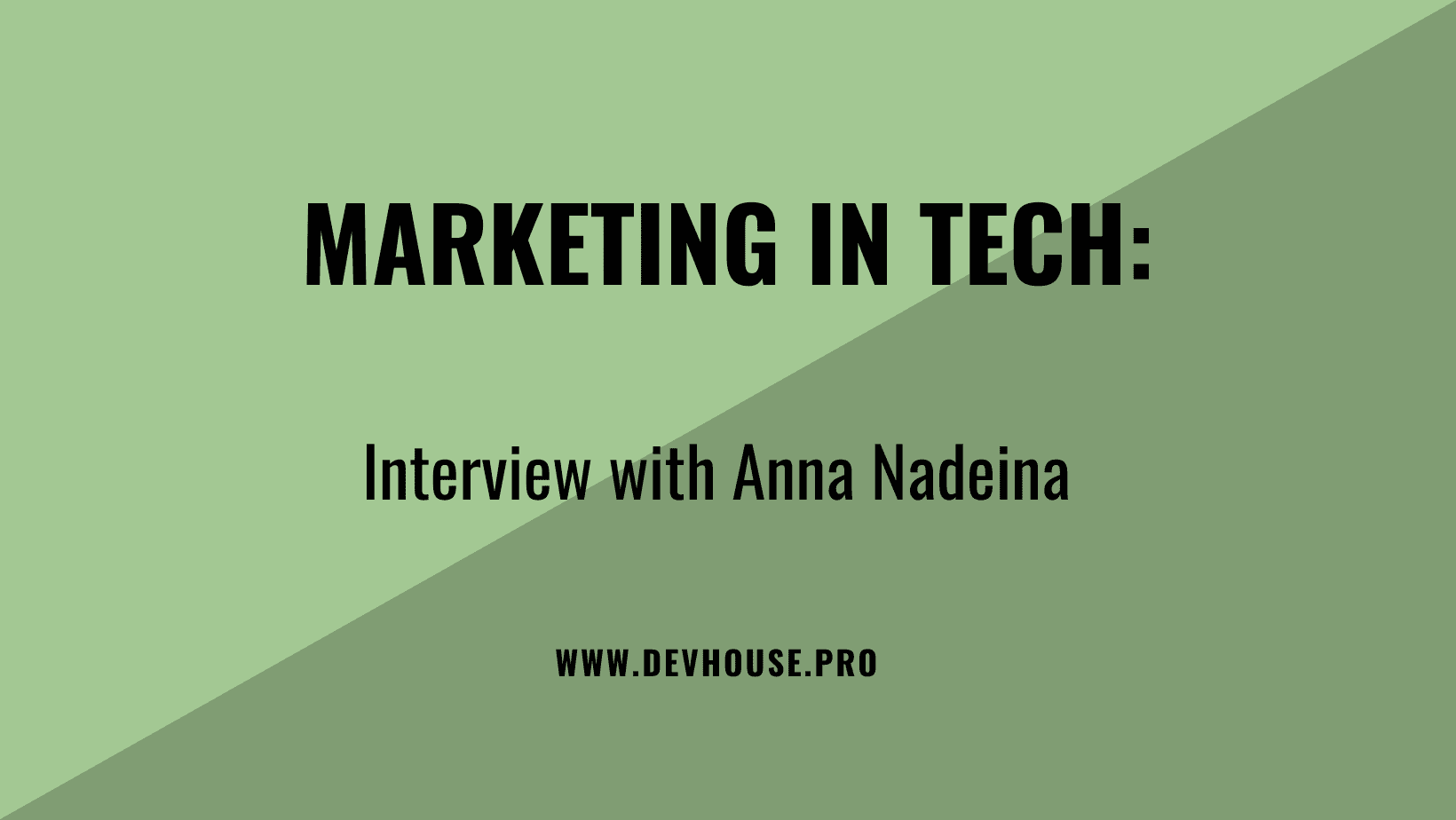 Women in tech: Interview with Anna Nadeina, Marketing Manager