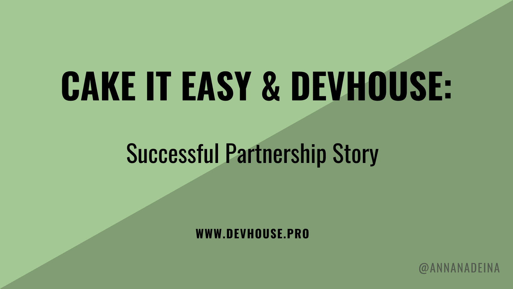Cake it easy & Devhouse: Successful partnership story