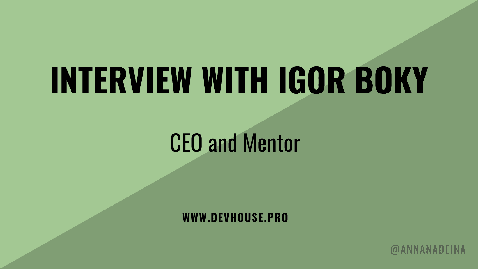 Interview with Igor Boky, CEO and Mentor